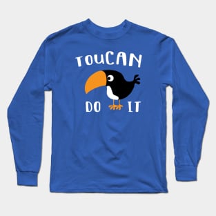 Toucan Do It Long Sleeve T-Shirt